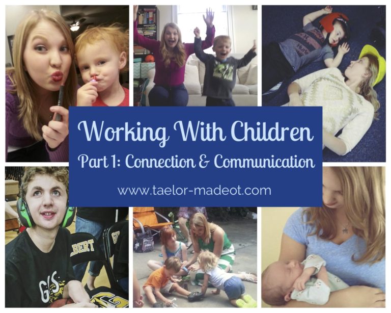 Working With Children Part. 1: Connection & Communication